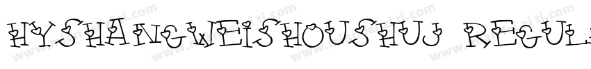 hyshangweishoushuj regularversion 5字体转换